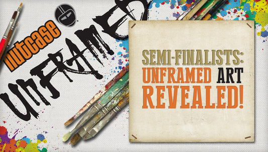 Fourth Annual Unframed Semi-Finalists Revealed!
